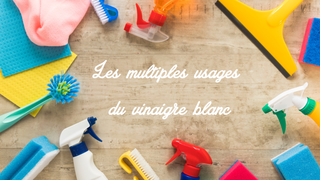Astuces ménage : les multiples usages du vinaigre blanc
