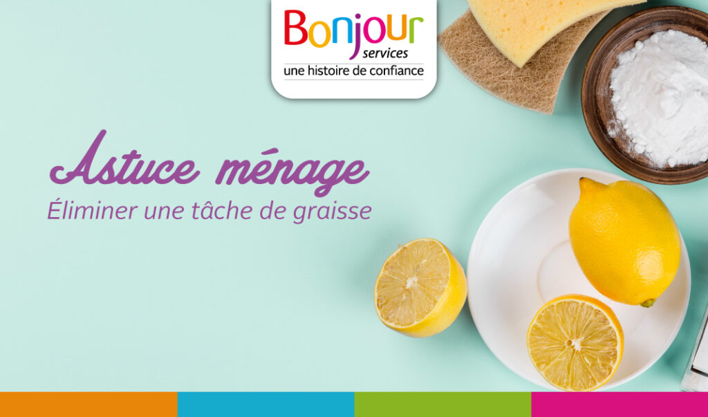 Astuce ménage : éliminer les taches de graisse